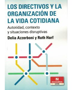 DIRECTIVOS Y LA ORGANIZACIÓN DE LA VIDA COTIDIANA, LOS