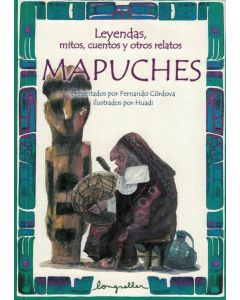 LEYENDAS MITOS CUENTOS Y OTROS RELATOS MAPUCHES