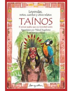 LEYENDAS, MITOS, CUENTOS Y OTROS RELATOS TAINOS