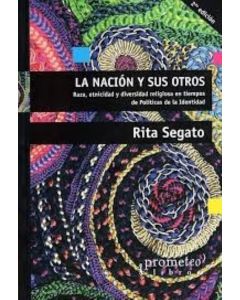 NACION Y SUS OTROS, LA RAZA ETNICIDAD Y DIVERSIDAD RELIGIOSA EN TIEMPOS DE POLITICAS DE LA IDENTIDAD