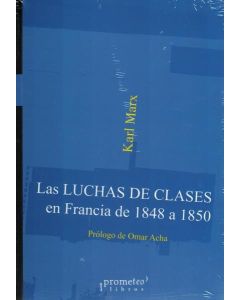 LUCHAS DE CLASES EN FRANCIA DE 1848 A 1850, LAS