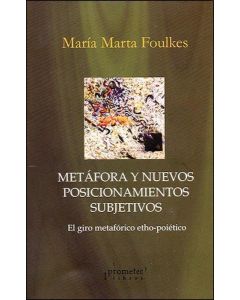 METAFORA Y NUEVOS POSICIONAMIENTOS SUBJETIVOS