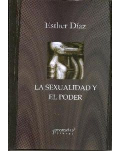 SEXUALIDAD Y EL PODER, LA