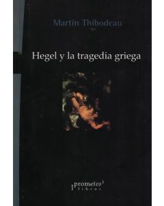 HEGEL Y LA TRAGEDIA GRIEGA