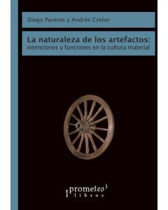 NATURALEZA DE LOS ARTEFACTOS, LA INTENCIONES Y FUNCIONES EN LA CULTURA MATERIAL