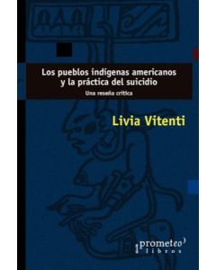 PUEBLOS INDIGENAS AMERICANOS Y LA PRACTICA DEL SUICIDIO, LOS