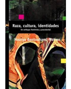 RAZA CULTURA IDENTIDADES UN ENFOQUE FEMINISTA Y POSCOLONIAL