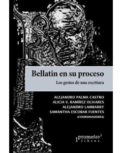 BELLATIN EN SU PROCESO LOS GESTOS DE UNA ESCRITURA