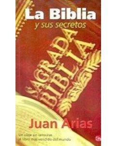 BIBLIA Y SUS SECRETOS, LA