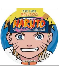 NARUTO. PINTO Y ARMO MASCARAS