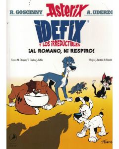 ASTERIX IDEFIX Y LOS IRREDUCTIBLES AL ROMANO NI RESPIRO