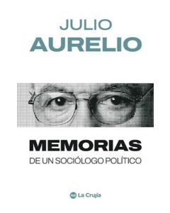 MEMORIAS DE UN SOCIOLOGO POLITICO