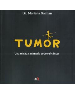 TUMOR UNA MIRADA ANIMADA SOBRE EL CANCER