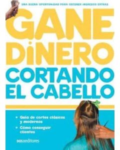 GANE DINERO, CORTANDO EL CABELLO