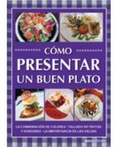 COMO PRESENTAR UN BUEN PLATO