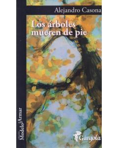 ARBOLES MUEREN DE PIE, LOS