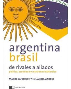 ARGENTINA BRASIL, DE RIVALES A ALIADOS