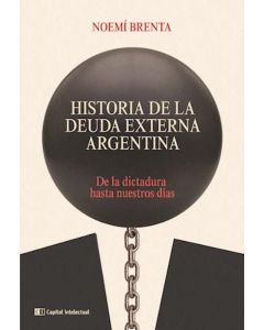HISTORIA DE LA DEUDA EXTERNA ARGENTINA