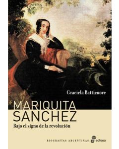 MARIQUITA SANCHEZ BAJO EL SIGNO DE LA REVOLUCION