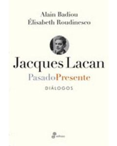 JACQUES LACAN PASADO PRESENTE DIALOGOS