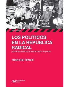 POLITICOS EN LA REPUBLICA RADICAL, LOS