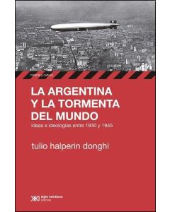 ARGENTINA Y LA TORMENTA DEL MUNDO, LA