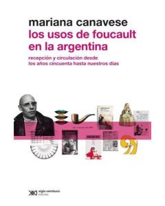 USOS DE FOUCAULT EN LA ARGENTINA, LOS