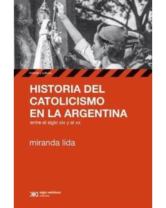 HISTORIA DEL CATOLICISMO EN LA ARGENTINA