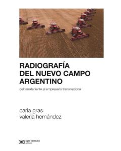 RADIOGRAFIA DEL NUEVO CAMPO ARGENTINO