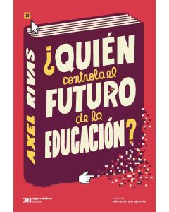 QUIEN CONTROLA EL FUTURO DE LA EDUCACION