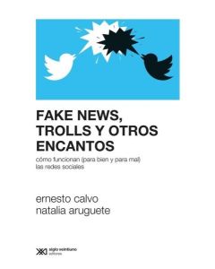 FAKE NEWS TROLLS Y OTROS ENCANTOS