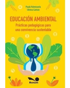 EDUCACION AMBIENTAL. PRACTICAS PEDAGOGICAS PARA UNA CONVIVENCIA SUSTENTABLE