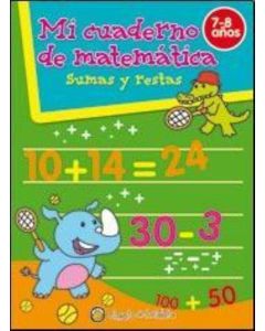 MI CUADERNO DE MATEMATICA SUMAS Y RESTAS