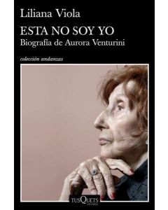 ESTA NO SOY YO BIOGRAFIA DE AURORA VENTURINI