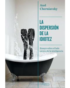 DISPERSION DE LA IDIOTEZ, LA