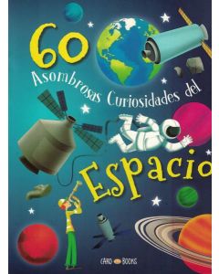 60 ASOMBROSAS CURIOSIDADES DEL ESPACIO