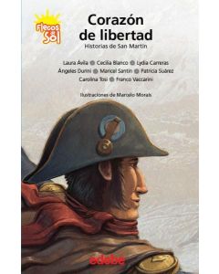 CORAZON DE LIBERTAD. HISTORIAS DE SAN MARTIN