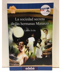 SOCIEDAD SECRETA DE LAS HERMANAS MATANZA, LA