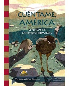 CUENTAME AMERICA LEYENDAS DE NUESTROS HERMANOS