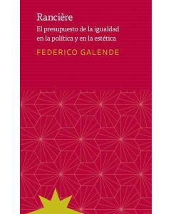 RANCIERE EL PRESUPUESTO DE LA IGUALDAD EN LA POLITICA Y EN LA ESTETICA