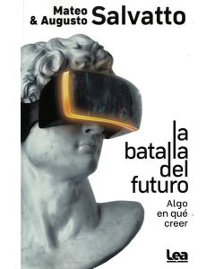 BATALLA DEL FUTURO, LA ALGO EN QUE CREER