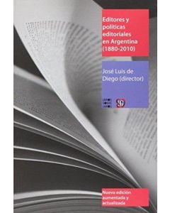 EDITORES Y POLITICAS EDITORIALES EN ARGENTINA 1880 2010