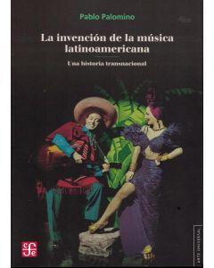 INVENCION DE LA MUSICA LATINOAMERICANA, LA