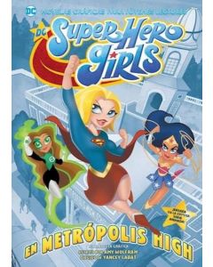 DC SUPER HERO GIRLS EN METROPOLIS HIGH