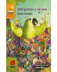 999 GRULLAS Y UN LORO