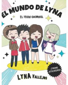 MUNDO DE LYNA, EL EL TEAM ANORMAL