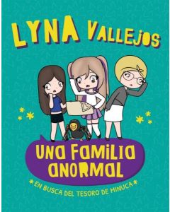 UNA FAMILIA ANORMAL EN BUSCA DEL TESORO DE MINUCA