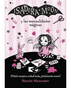 ISADORA MOON Y LAS MANUALIDADES MAGICAS