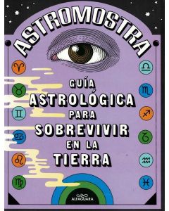 GUIA ASTROLOGICA PARA SOBREVIVIR EN LA TIERRA