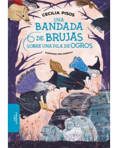 UNA BANDADA DE BRUJAS SOBRE UNA PILA DE OGROS